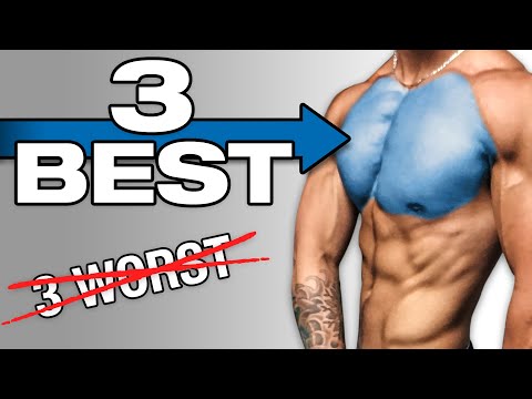 The 3 WORST (And Best) Chest Exercises For Growth