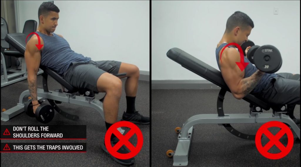 Don't let the shoulders round forward on the incline dumbbell curls