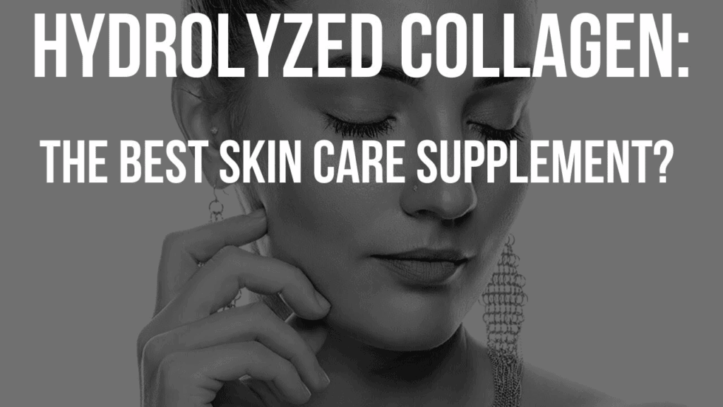 hydrolyzed-collagen-best-supplement-skin-care