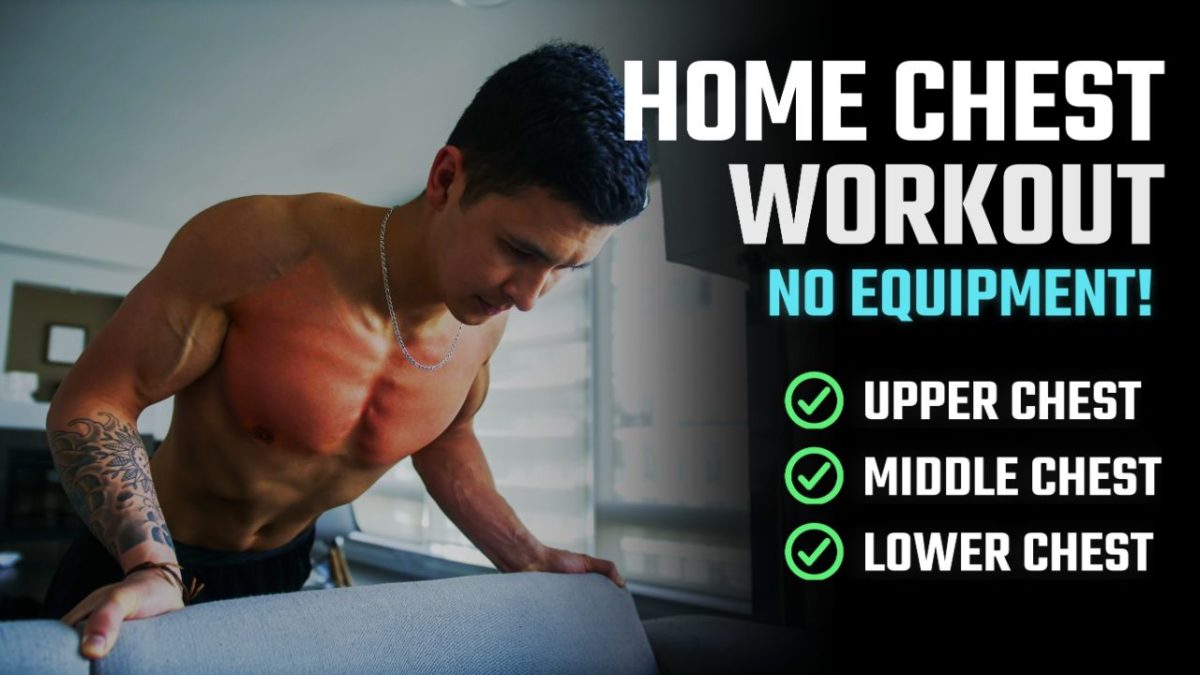 The Best At Home Chest Workout For Growth No Equipment