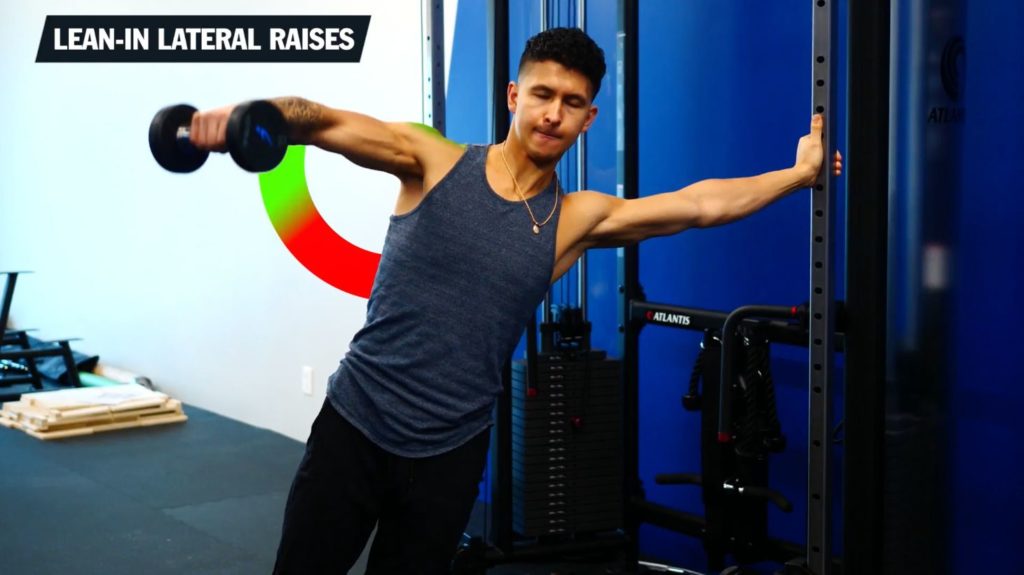 Perform the lean in lateral raises for more growth in the delts muscle
