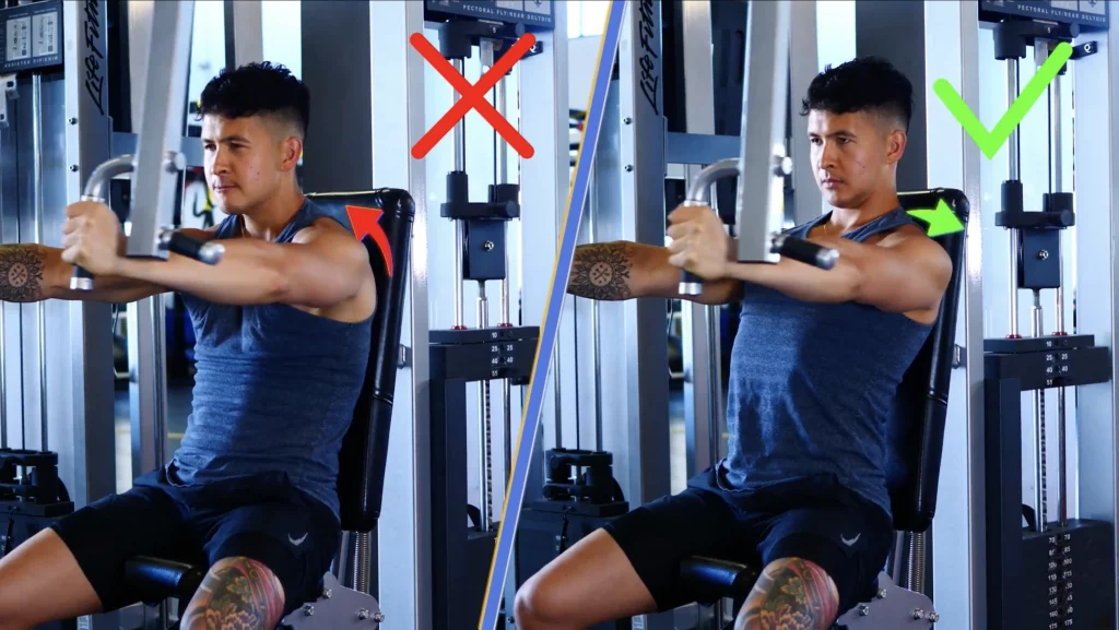 Do not let your shoulders round forward on the machine chest flyes